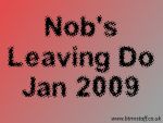 2009 Nob's leaving Do